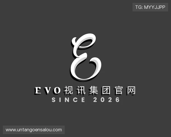 关于evo视讯集团官网